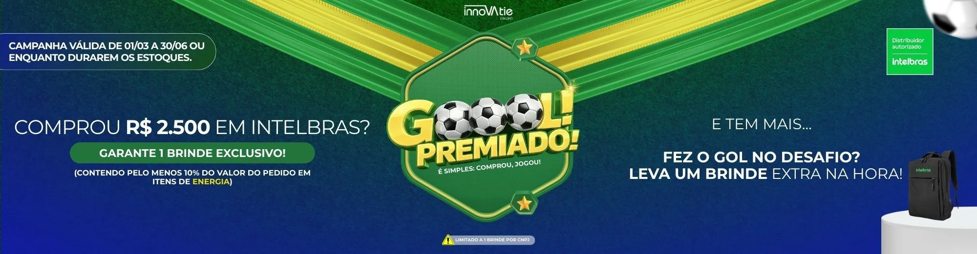 CAMPANHA INTELBRAS - COMPROU GANHOU